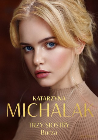 Trzy siostry. Burza - Katarzyna Michalak [KSIĄŻKA]