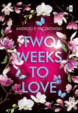 Two Weeks To Love - Andrzej F. Paczkowski [KSIĄŻKA]