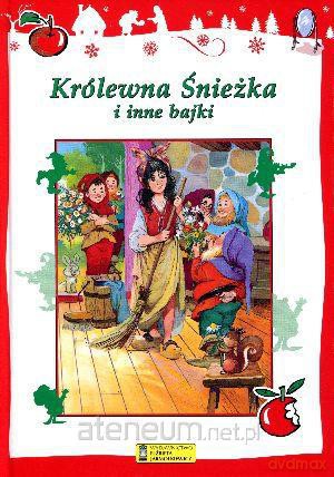 Królewna Śnieżka i inne bajki [KSIĄŻKA]