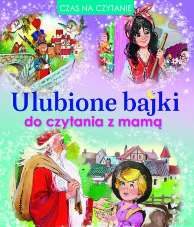 Ulubione bajki do czytania z mamą [KSIĄŻKA]