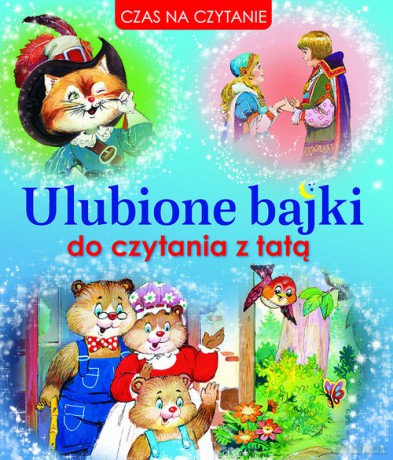 Ulubione bajki do czytania z tatą [KSIĄŻKA]
