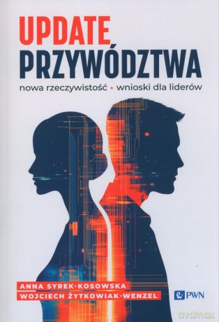 Update przywództwa - Anna Syrek-Kosowska, Wojciech Żytkowiak-Wenzel [KSIĄŻKA]