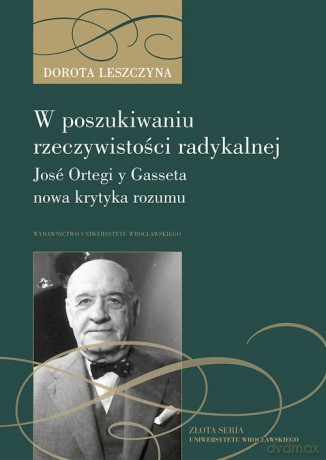W poszukiwaniu rzeczywistości radykalnej - Leszczyna Dorota [KSIĄŻKA]