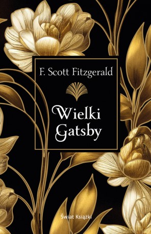 Wielki Gatsby - Francis Scott Fitzgerald [KSIĄŻKA]