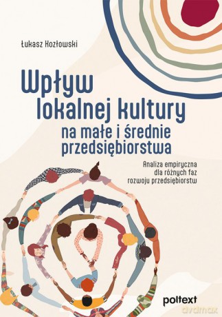 Wpływ lokalnej kultury na małe i średnie przedsiębiorstwa - Łukasz Kozłowski [KSIĄŻKA]