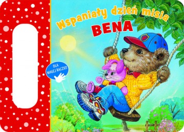 Wspaniały dzień misia Bena [KSIĄŻKA]