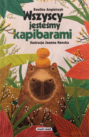 Wszyscy jesteśmy kapibarami - Ewelina Angielczyk [KSIĄŻKA]