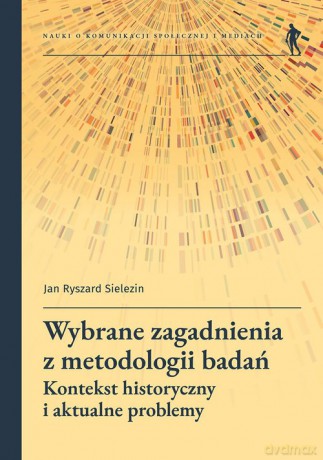 Wybrane zagadnienia z metodologii badań - Jan Ryszard Sielezin [KSIĄŻKA]