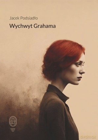 Wychwyt Grahama - Jacek Podsiadło [KSIĄŻKA]