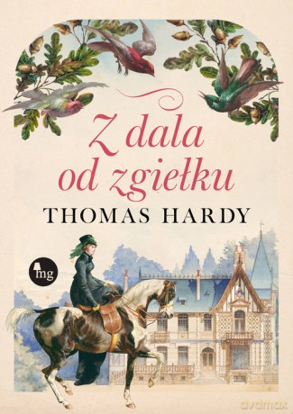 Z dala od zgiełku - Thomas Hardy [KSIĄŻKA]