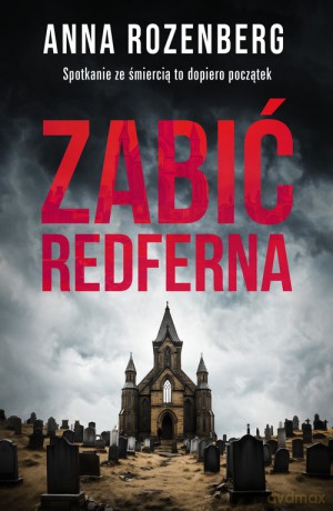 Zabić Redferna - Anna Rozenberg [KSIĄŻKA]