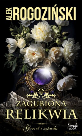 Zagubiona relikwia - Alek Rogoziński [KSIĄŻKA]