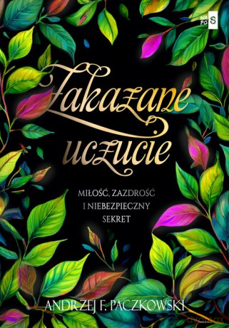 Zakazane uczucie - Andrzej F. Paczkowski [KSIĄŻKA]