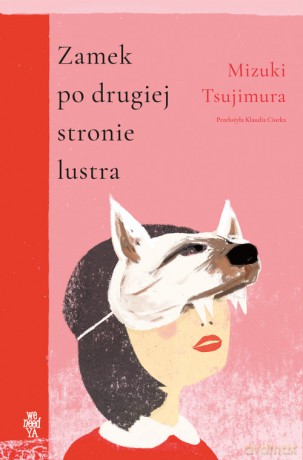 Zamek po drugiej stronie lustra - Mizuki Tsujimura [KSIĄŻKA]