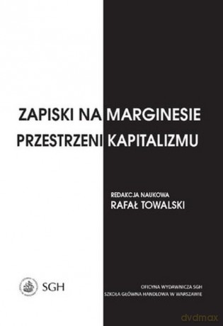 Zapiski na marginesie przestrzeni kapitalizmu [KSIĄŻKA]