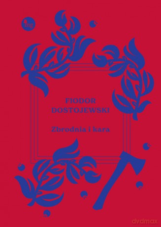 Zbrodnia i kara - Fiodor Dostojewski [KSIĄŻKA]