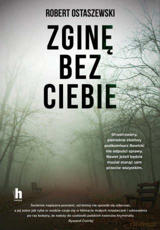 Zginę bez ciebie - Ostaszewski Robert [KSIĄŻKA]