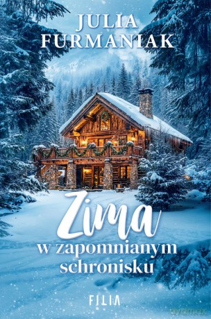 Zima w zapomnianym schronisku - Julia Furmaniak [KSIĄŻKA]
