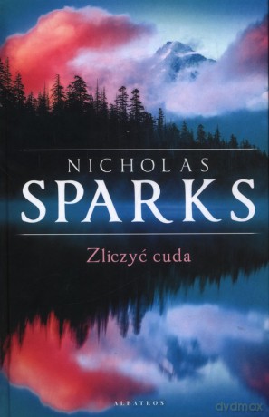 Zliczyć Cuda - Nicholas Sparks [KSIĄŻKA]