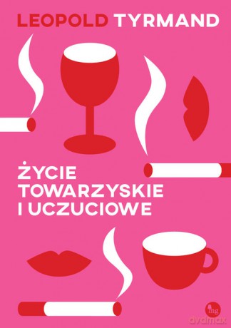 Życie towarzyskie i uczuciowe - Leopold Tyrmand [KSIĄŻKA]