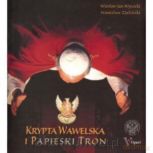 Krypta Wawelska i Papieski Tron [KSIĄŻKA]