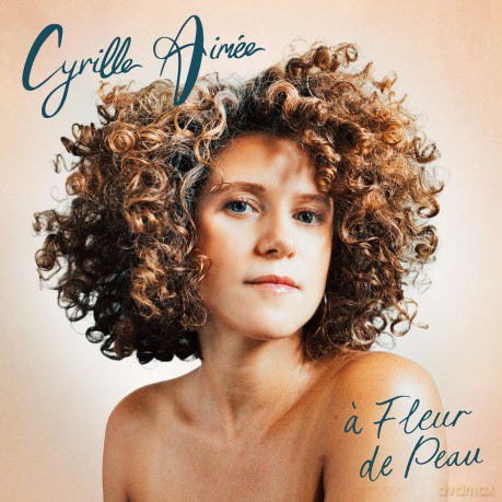 Cyrille Aimee: A Fleur De Peau [Winyl]