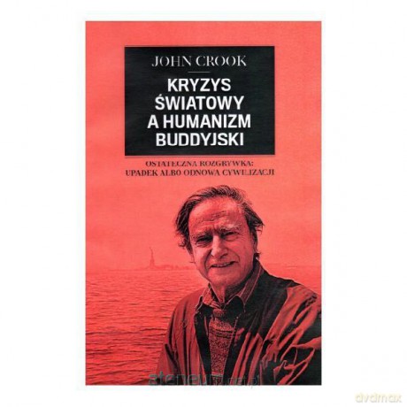 Kryzys światowy a humanizm buddyjski [KSIĄŻKA]
