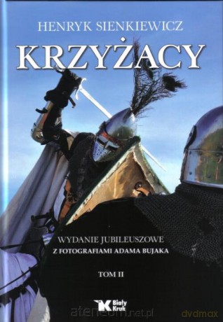 Krzyżacy Tom 2 - H. Sienkiewicz Biały Kruk [KSIĄŻKA]