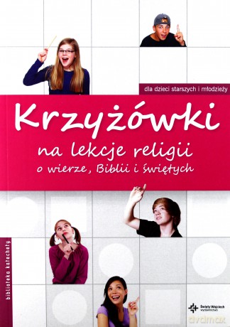 Krzyżówki na lekcję religii. O wierze, Biblii... [KSIĄŻKA]