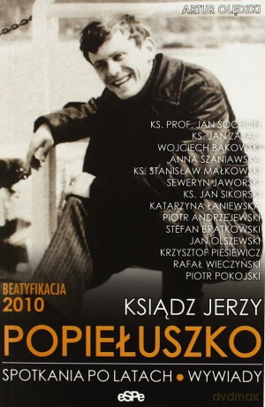 Ksiądz Jerzy Popiełuszko. Spotkania po latach [KSIĄŻKA]