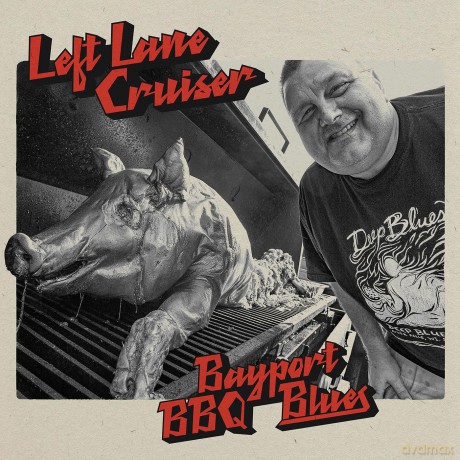 Left Lane Cruiser: Bayport Bbq Blues [Winyl]