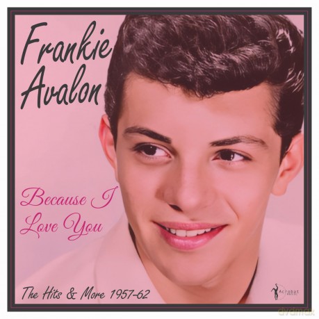 Frankie Avalon: Because I Love You: 1957-62 [Winyl]