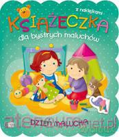 Książeczka dla bystrych maluchów. Dzień malucha [KSIĄŻKA]