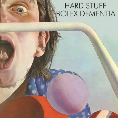 Hard Stuff: Bolex Dementia [Winyl]