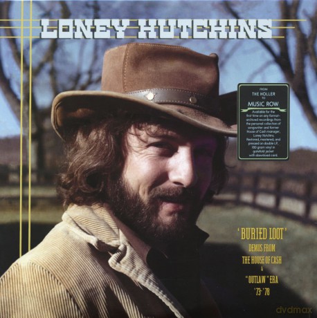 Loney Hutchins: Buried Loot- Demos From The House Of Cash And Outlaw Era. 73-78 [2xWinyl]