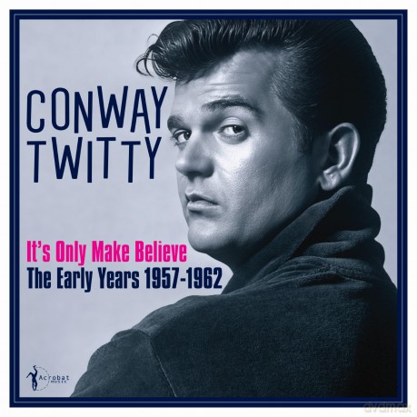 Conway Twitty: Conway Twitty - Its Only Make Believe: The Early Years 1957-62 [Winyl]