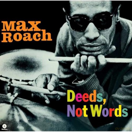 Max Roach: Deeds. Not Words (Limited) (+2 Bonus Tracks) [Winyl]