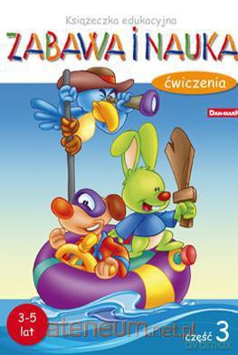 Książeczka edukacyjna. Zabawa i nauka 3 [KSIĄŻKA]