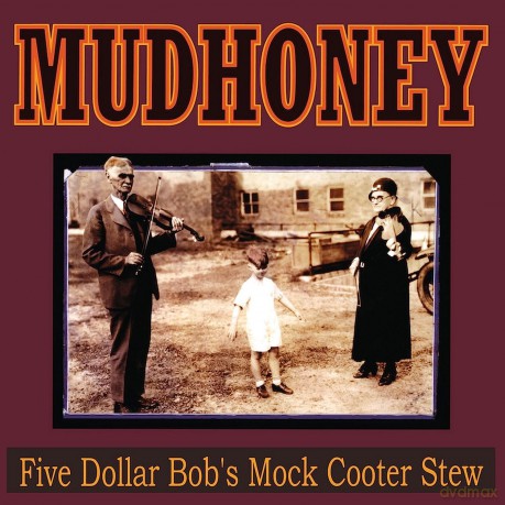 Mudhoney: Five Dollar Bobs Mock Cooter Stew [0xWinyl]