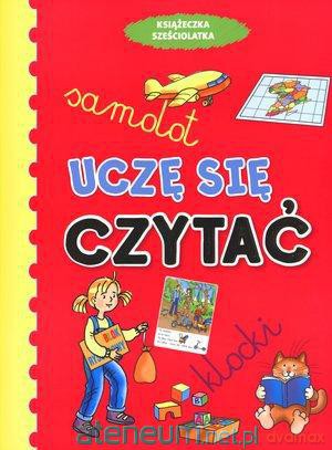 Książeczka sześciolatka. Uczę się czytać w.2011 [KSIĄŻKA]