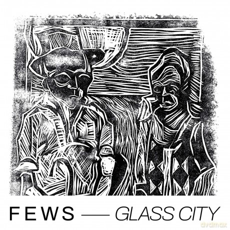 Fews: Glass City [Winyl]