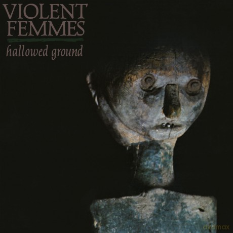 Violent Femmes: Hallowed Ground [Winyl]