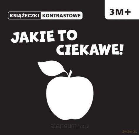 Książeczki kontrastowe. Jakie to ciekawe [KSIĄŻKA]