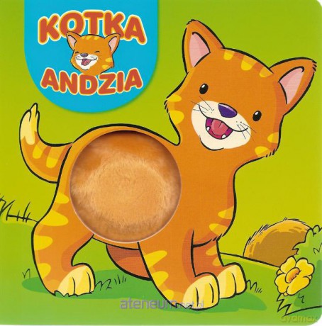 Książeczki z piszczałką i futerkiem. Kotka Andzia [KSIĄŻKA]