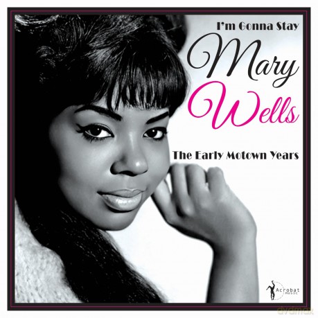 Mary Wells: Im Gonna Stay - The Early Motown Years 1960-62 [Winyl]
