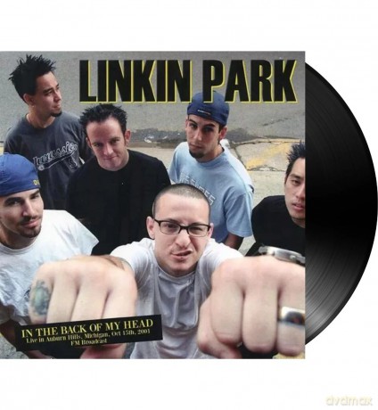 Linkin Park: In The Back Of My Head: Live In Auburn Hills. Michigan. Oct 15Th. 2001 - Fm Broadcast [Winyl]
