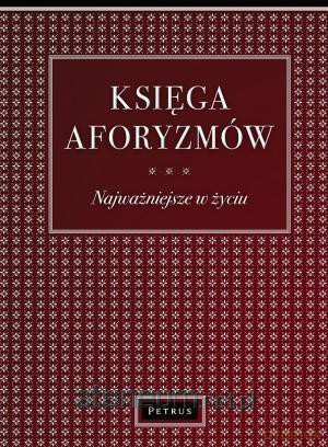 Księga Aforyzmów. Najważniejsze w życiu BR [KSIĄŻKA]