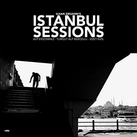 Ilhan Ersahin: Istanbul Sessions: Istanbul Underground [Winyl]