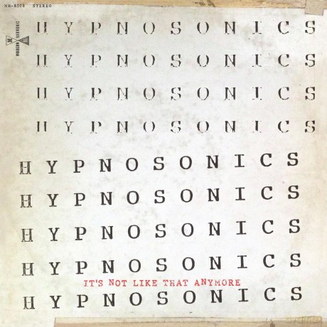 Hypnosonics: Its Not Like That Anymore [Winyl]