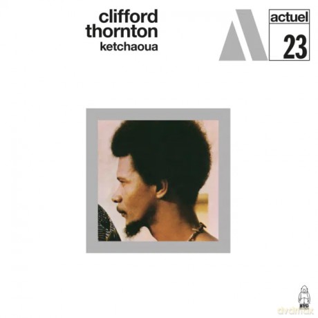 Clifford Thornton: Ketchaoua [Winyl]